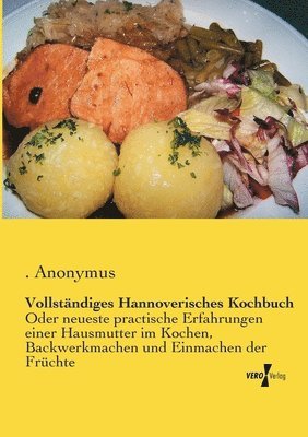 Anonymus - Vollständiges Hannoverisches Kochbuch, Häftad