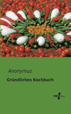 bokomslag Grundliches Kochbuch