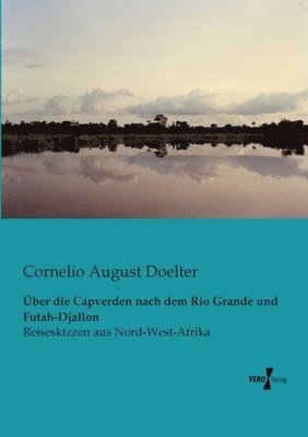 ber die Capverden nach dem Rio Grande und Futah-Djallon 1