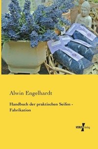 bokomslag Handbuch der praktischen Seifen - Fabrikation
