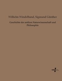 bokomslag Geschichte der antiken Naturwissenschaft und Philosophie