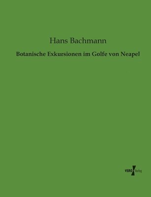 bokomslag Botanische Exkursionen im Golfe von Neapel