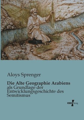 Aloys Sprenger - Alte Geographie Arabiens, Häftad