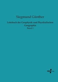 bokomslag Lehrbuch der Geophysik und Physikalischen Geographie