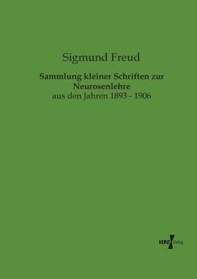 Sammlung kleiner Schriften zur Neurosenlehre