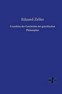 bokomslag Grundriss der Geschichte der griechischen Philosophie