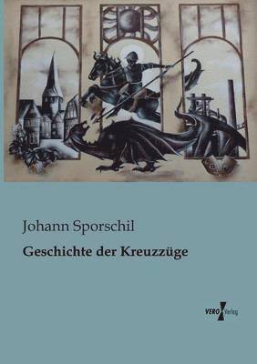 Johann Sporschil - Geschichte der Kreuzzüge, Häftad