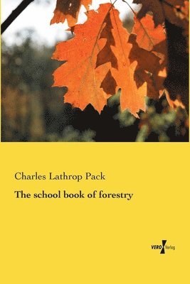 bokomslag The school book of forestry