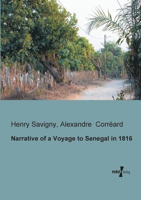 Narrative of a Voyage to Senegal in 1816 1