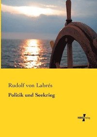 bokomslag Politik und Seekrieg