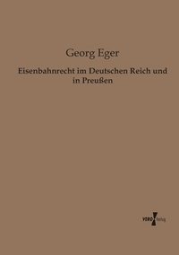 bokomslag Eisenbahnrecht im Deutschen Reich und in Preußen