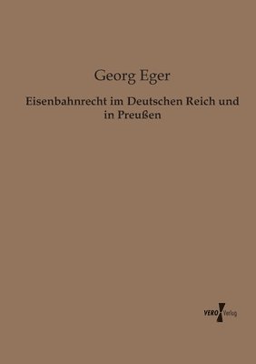 bokomslag Eisenbahnrecht im Deutschen Reich und in Preußen