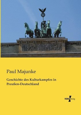 bokomslag Geschichte des Kulturkampfes in Preußen-Deutschland