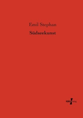 Emil Stephan - Südseekunst, Häftad