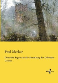 bokomslag Deutsche Sagen aus der Sammlung der Gebrüder Grimm