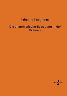 bokomslag Die anarchistische Bewegung in der Schweiz