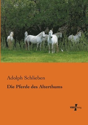 Die Pferde des Alterthums 1