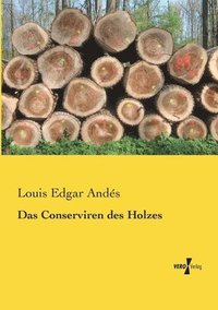 bokomslag Das Conserviren des Holzes
