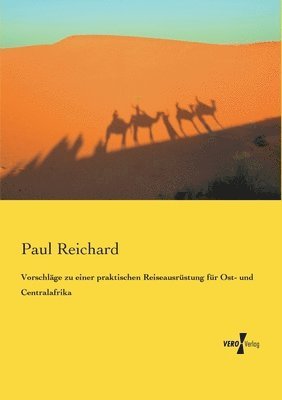 bokomslag Vorschlge zu einer praktischen Reiseausrstung fr Ost- und Centralafrika