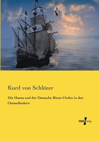 bokomslag Die Hansa und der Deutsche Ritter-Orden in den Ostseelndern