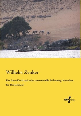 bokomslag Der Suez-Kanal und seine commercielle Bedeutung, besonders fr Deutschland