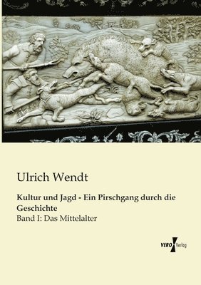 bokomslag Kultur und Jagd - Ein Pirschgang durch die Geschichte