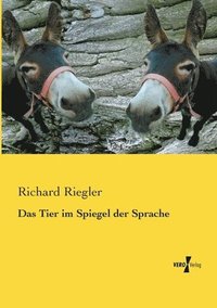 bokomslag Das Tier im Spiegel der Sprache