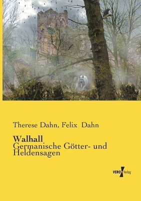 Therese Dahn, Felix Dahn - Walhall, Häftad
