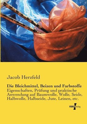 Bleichmittel, Beizen und Farbstoffe