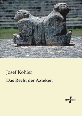 Das Recht der Azteken 1