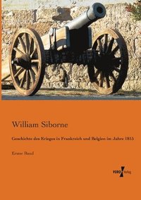 bokomslag Geschichte des Krieges in Frankreich und Belgien im Jahre 1815