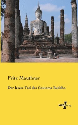 letzte Tod des Gautama Buddha