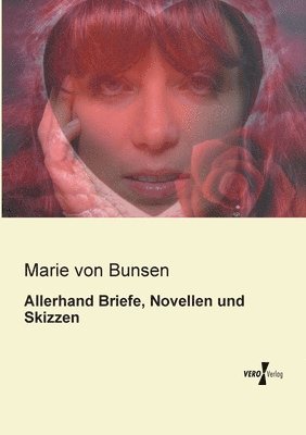 Allerhand Briefe, Novellen und Skizzen 1