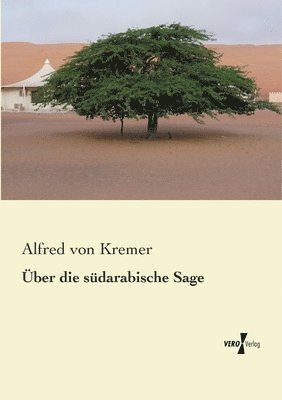 Alfred Von Kremer, Alfred von Kremer, Alfred Von Kremer - Über die südarabische Sage, Häftad