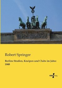 bokomslag Berlins Straßen, Kneipen und Clubs im Jahre 1848