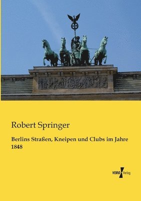 bokomslag Berlins Straen, Kneipen und Clubs im Jahre 1848