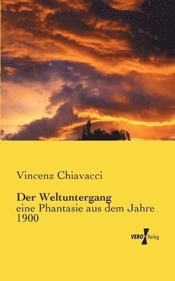 Vincenz Chiavacci - Weltuntergang, Häftad
