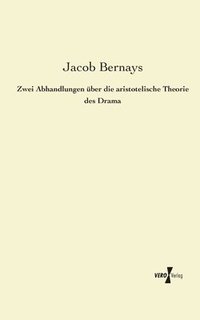 bokomslag Zwei Abhandlungen über die aristotelische Theorie des Drama
