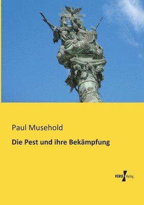 bokomslag Die Pest und ihre Bekmpfung