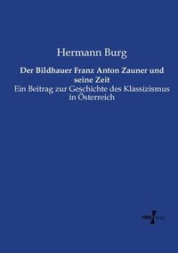 bokomslag Bildhauer Franz Anton Zauner und seine Zeit