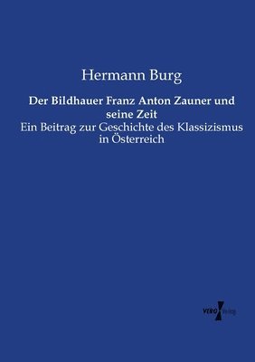 bokomslag Bildhauer Franz Anton Zauner und seine Zeit