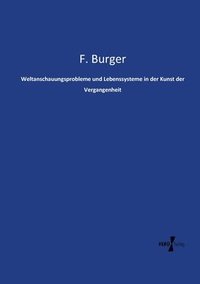 bokomslag Weltanschauungsprobleme und Lebenssysteme in der Kunst der Vergangenheit