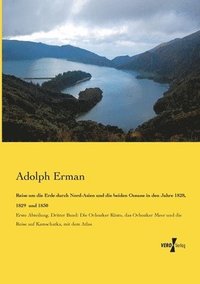 bokomslag Reise um die Erde durch Nord-Asien und die beiden Oceane in den Jahre 1828, 1829 und 1830