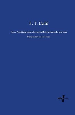 Kurze Anleitung zum wissenschaftlichen Sammeln und zum Konservieren von Tieren