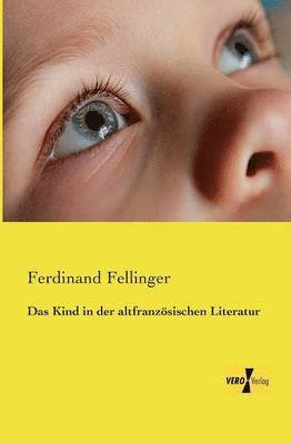 bokomslag Das Kind in der altfranzoesischen Literatur