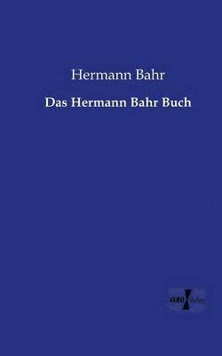 Das Hermann Bahr Buch 1