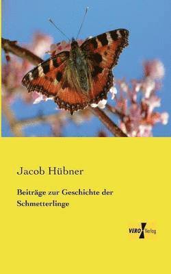 Beitrge zur Geschichte der Schmetterlinge 1