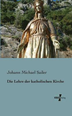 Johann Michael Sailer - Lehre der katholischen Kirche, Häftad