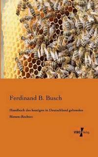 bokomslag Handbuch des heutigen in Deutschland geltenden Bienen-Rechtes