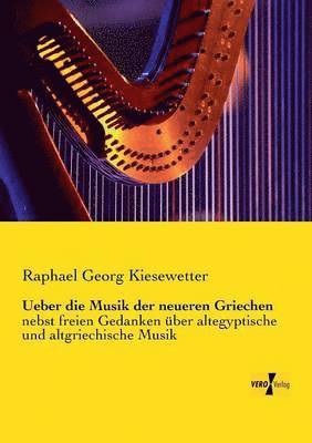 Raphael Georg Kiesewetter - Ueber die Musik der neueren Griechen, Häftad